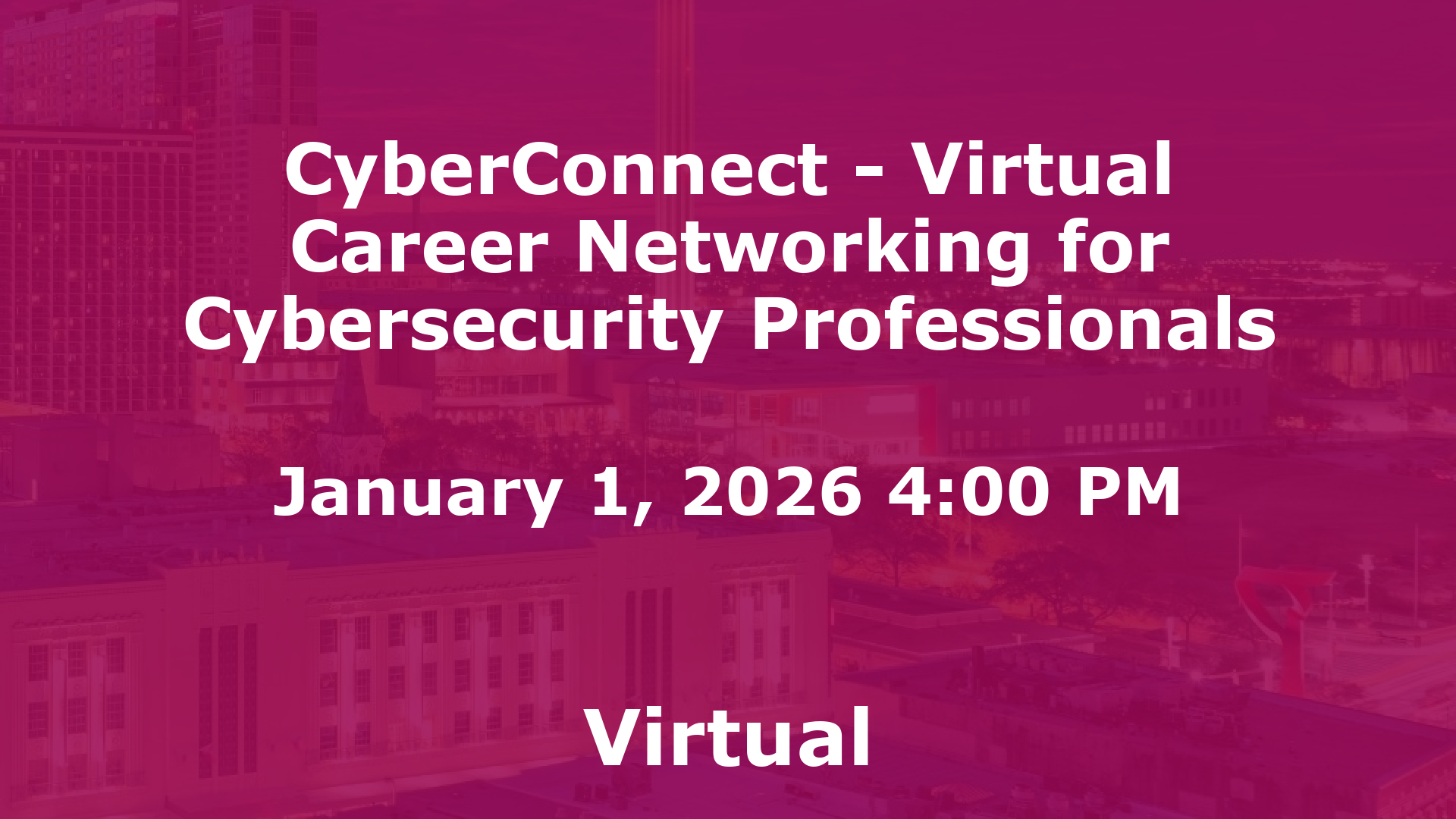 CyberConnect - Virtual Career Networking for Cybersecurity Professionals event image
